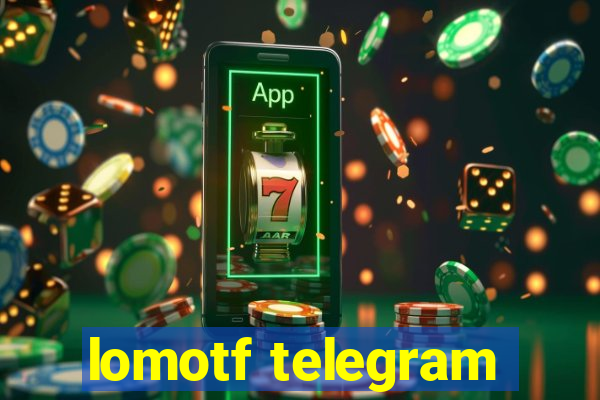 lomotf telegram