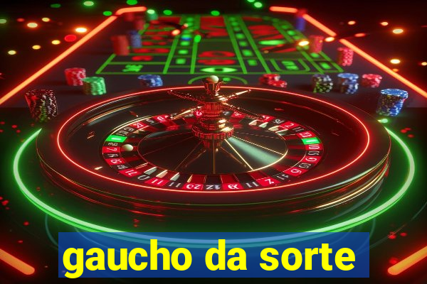 gaucho da sorte
