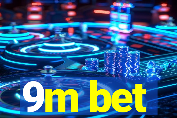 9m bet
