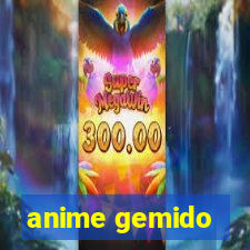 anime gemido