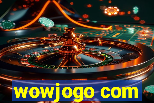wowjogo com