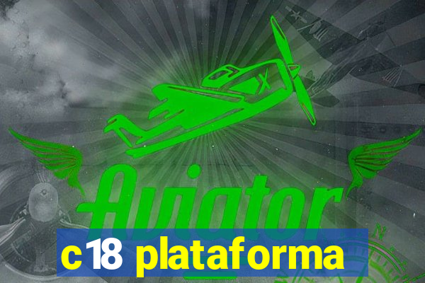 c18 plataforma