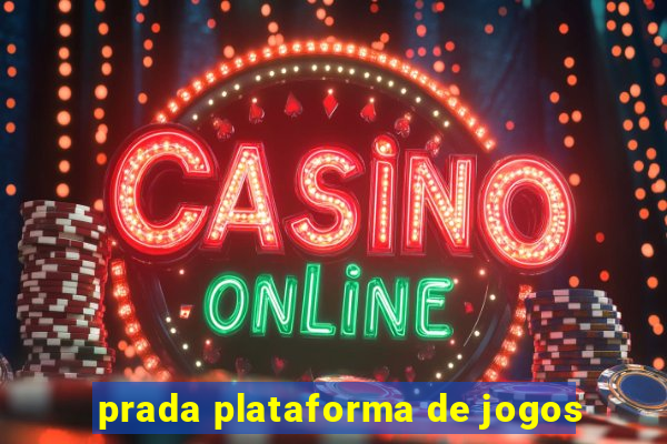 prada plataforma de jogos