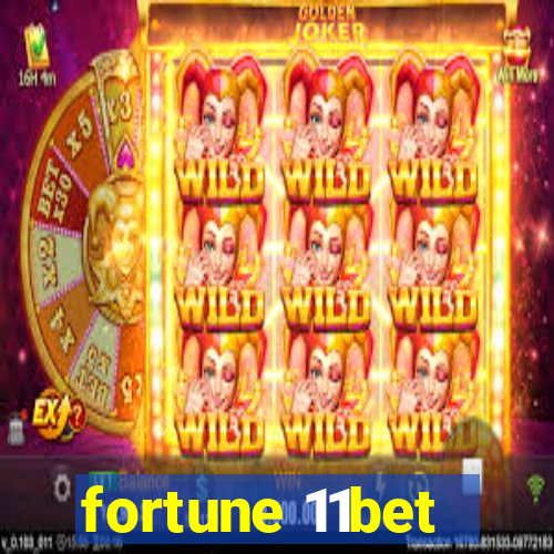 fortune 11bet
