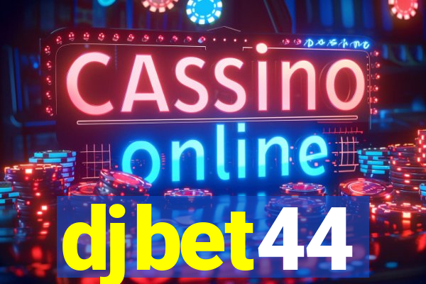 djbet44
