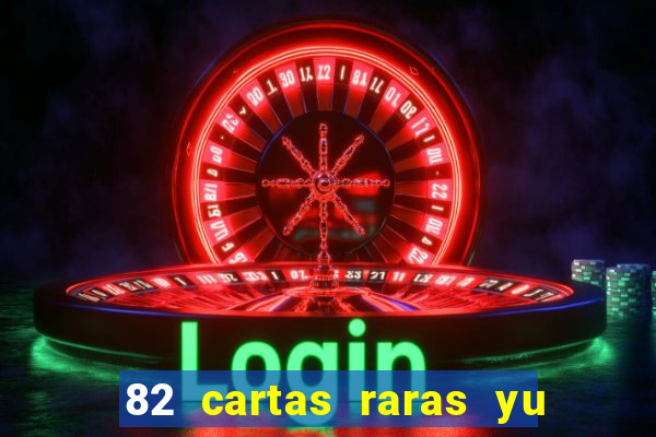82 cartas raras yu gi oh forbidden memories