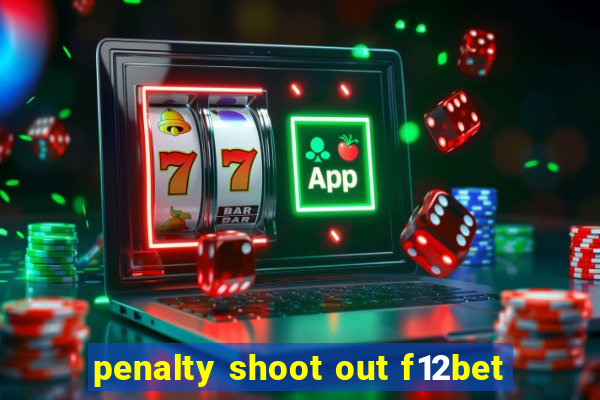 penalty shoot out f12bet