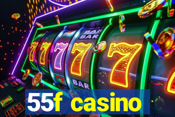 55f casino