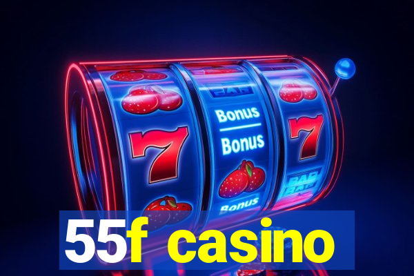 55f casino