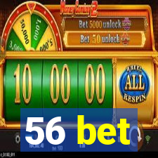 56 bet