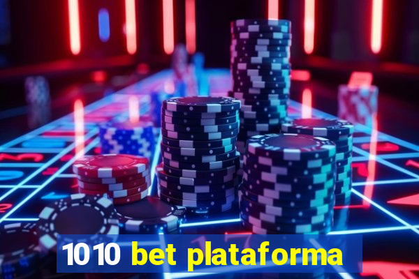 1010 bet plataforma