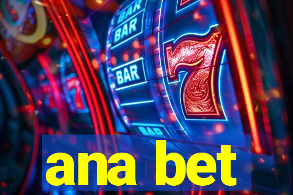 ana bet