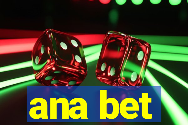 ana bet