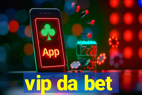vip da bet