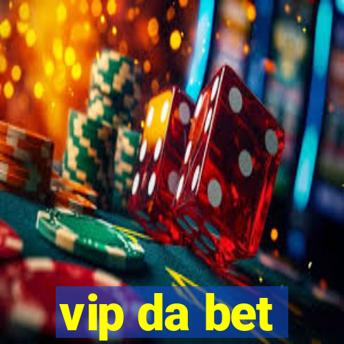 vip da bet
