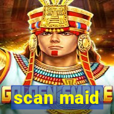 scan maid