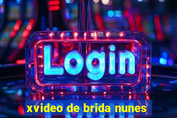 xvideo de brida nunes