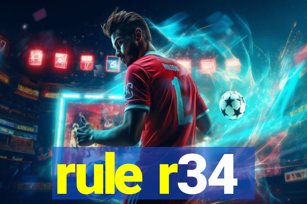rule r34