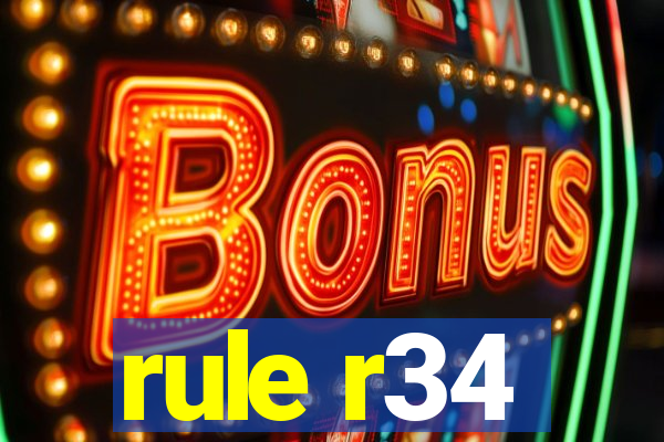 rule r34