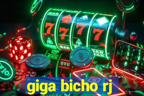 giga bicho rj
