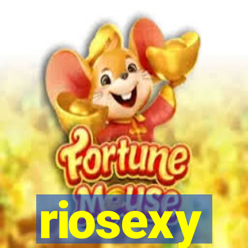 riosexy