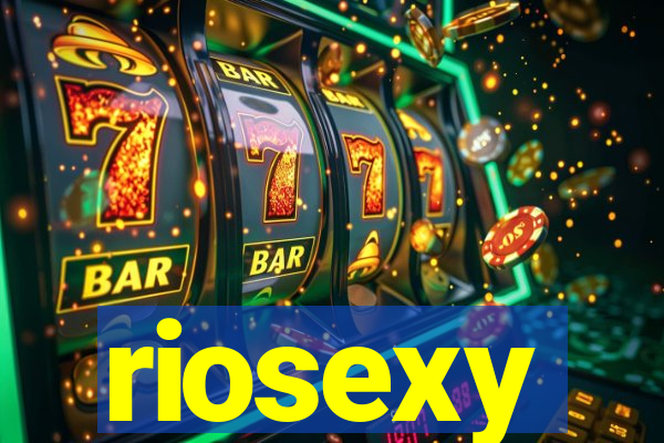 riosexy