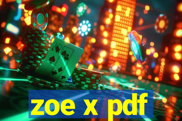 zoe x pdf