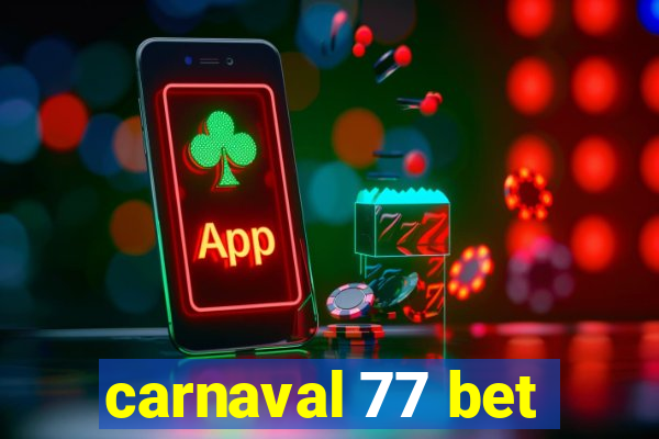 carnaval 77 bet
