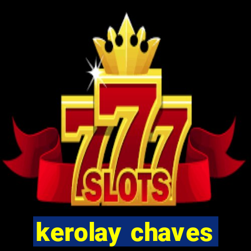 kerolay chaves