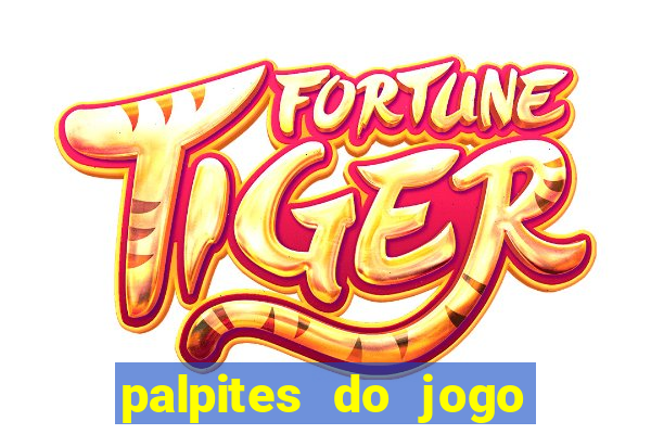 palpites do jogo aberto hoje