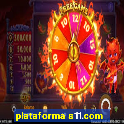 plataforma s11.com