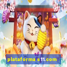 plataforma s11.com