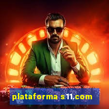plataforma s11.com