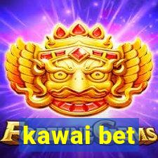 kawai bet