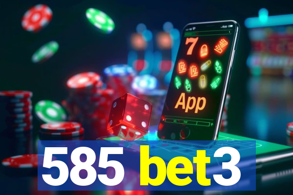 585 bet3