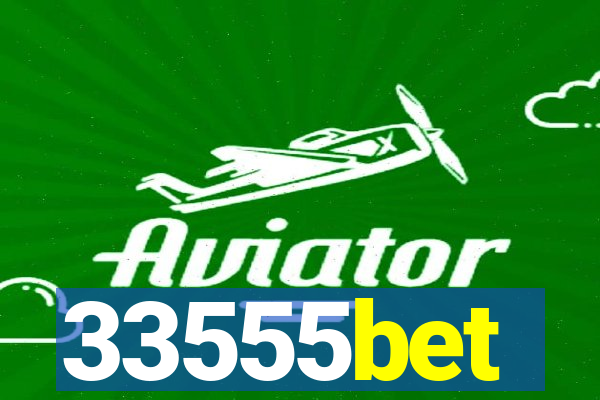 33555bet