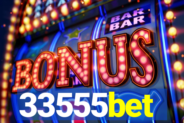 33555bet