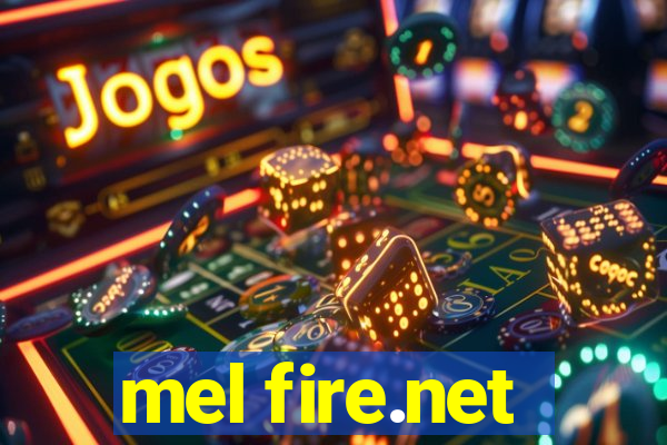 mel fire.net