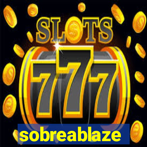 sobreablaze
