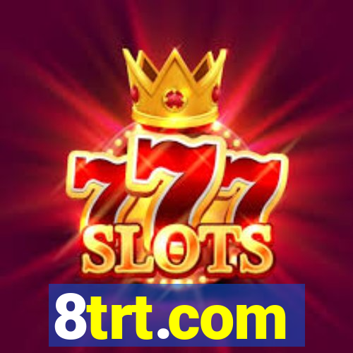 8trt.com