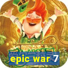 epic war 7