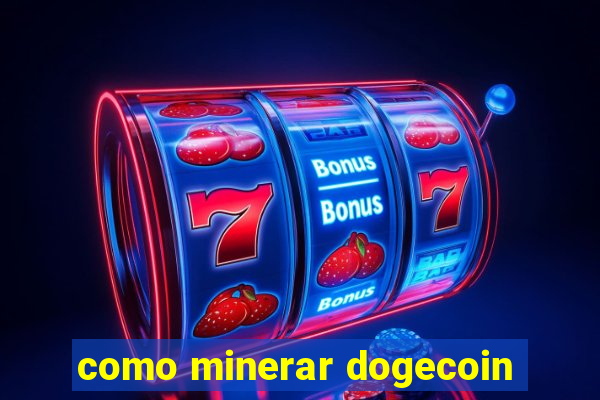 como minerar dogecoin