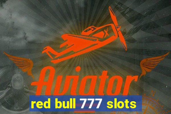 red bull 777 slots
