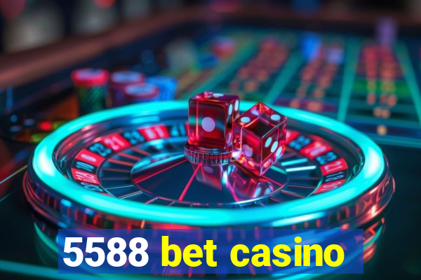 5588 bet casino