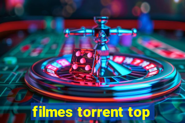 filmes torrent top