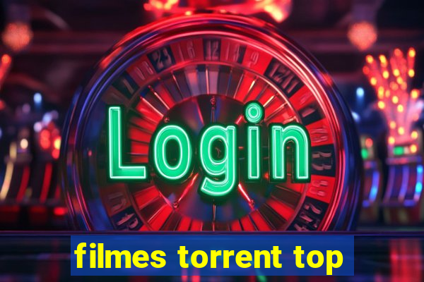 filmes torrent top