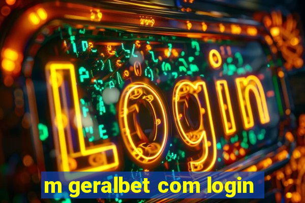 m geralbet com login