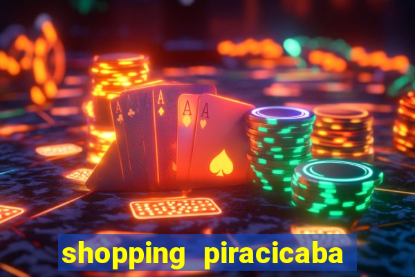 shopping piracicaba - brmalls