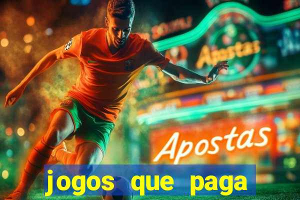 jogos que paga dinheiro de verdade sem depositar