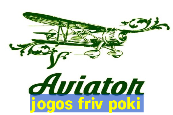 jogos friv poki